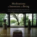 Meditaciones sobre la intención y el ser: Reflexiones diarias sobre el camino del yoga, la atención plena y la compasión - Meditations on Intention and Being: Daily Reflections on the Path of Yoga, Mindfulness, and Compassion