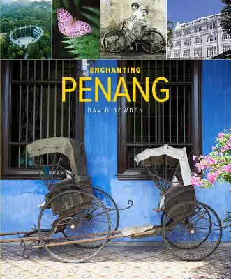 Encantos de Penang - Enchanting Penang