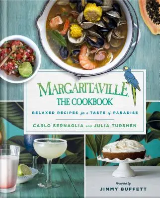 Margaritaville: El libro de cocina: Recetas relajadas para saborear el paraíso - Margaritaville: The Cookbook: Relaxed Recipes for a Taste of Paradise
