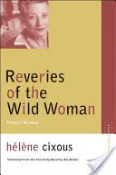 Reveries of the Wild Woman - Escenas primigenias - Reveries of the Wild Woman - Primal Scenes