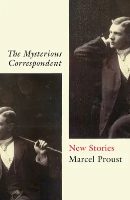 El corresponsal misterioso: Nuevos relatos - The Mysterious Correspondent: New Stories