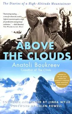 Por encima de las nubes: Diarios de un alpinista de altura - Above the Clouds: The Diaries of a High-Altitude Mountaineer