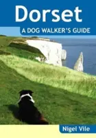 Guía del paseador de perros Dorset - Dorset a Dog Walker's Guide