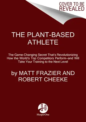 El atleta a base de plantas: Un enfoque que cambia el juego para alcanzar el máximo rendimiento - The Plant-Based Athlete: A Game-Changing Approach to Peak Performance