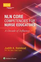 Competencias básicas de la Nln para educadores de enfermería: Una década de influencia - Nln Core Competencies for Nurse Educators: A Decade of Influence