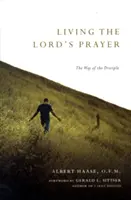 Vivir el Padre Nuestro: El camino del discípulo - Living the Lord's Prayer: The Way of the Disciple