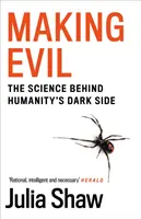 La creación del mal: la ciencia detrás del lado oscuro de la humanidad - Making Evil - The Science Behind Humanity's Dark Side