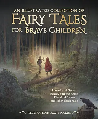 Una colección ilustrada de cuentos de hadas para niños valientes - An Illustrated Collection of Fairy Tales for Brave Children