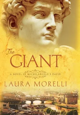 El gigante: Una novela sobre el David de Miguel Ángel - The Giant: A Novel of Michelangelo's David