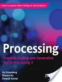 Processing: Codificación creativa y arte generativo en Processing 2 - Processing: Creative Coding and Generative Art in Processing 2