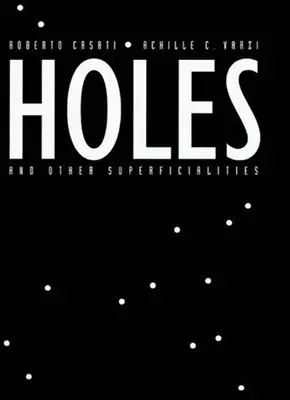 Agujeros y otras superficialidades - Holes and Other Superficialities