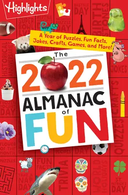 El almanaque de la diversión 2022: Un año de rompecabezas, datos curiosos, chistes, manualidades, juegos y mucho más. - The 2022 Almanac of Fun: A Year of Puzzles, Fun Facts, Jokes, Crafts, Games, and More!