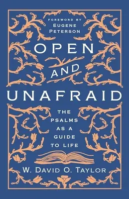 Abiertos y sin miedo: Los salmos como guía para la vida - Open and Unafraid: The Psalms as a Guide to Life