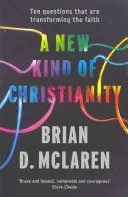 Nuevo tipo de cristianismo - Diez preguntas que están transformando la fe - New Kind of Christianity - Ten questions that are transforming the faith