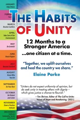 Los Hábitos de la Unidad - 12 Meses para una América más Fuerte... Un Ciudadano a la Vez: Juntos, nos elevamos y sanamos el país que compartimos - The Habits of Unity - 12 Months to a Stronger America...One Citizen at a Time: Together, we uplift ourselves and heal the country we share