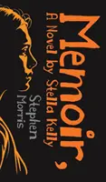 Memorias, una novela de Stella Kelly - Memoir, A Novel by Stella Kelly