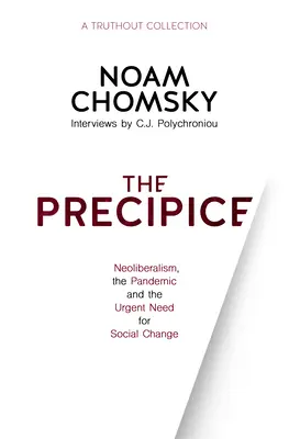 El Precipicio: Neoliberalismo, Pandemia y Necesidad Urgente de Cambio Social - The Precipice: Neoliberalism, the Pandemic and Urgent Need for Social Change