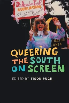 La homosexualidad del Sur en la pantalla - Queering the South on Screen