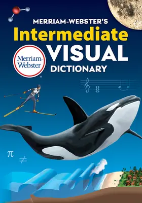 Diccionario Visual Intermedio Merriam-Webster - Merriam-Webster's Intermediate Visual Dictionary