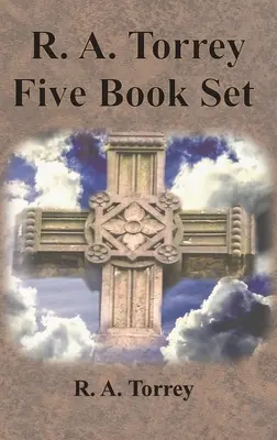 R. A. Torrey Conjunto de cinco libros - Cómo orar, La persona y la obra del Espíritu Santo, Cómo llevar a los hombres a Cristo,: Cómo tener éxito en la vida cristiana, T - R. A. Torrey Five Book Set - How To Pray, The Person and Work of The Holy Spirit, How to Bring Men to Christ,: How to Succeed in The Christian Life, T