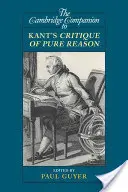 The Cambridge Companion to Kant's Critique of Pure Reason (El libro de Cambridge sobre la crítica de la razón pura de Kant) - The Cambridge Companion to Kant's Critique of Pure Reason