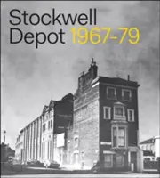 Depósito Stockwell: 1967-79 - Stockwell Depot: 1967-79