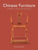 Muebles chinos: Guía para coleccionar antigüedades - Chinese Furniture: A Guide to Collecting Antiques