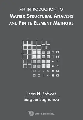 Introducción al análisis estructural matricial y a los métodos de elementos finitos - An Introduction to Matrix Structural Analysis and Finite Element Methods