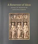 Una reserva de ideas: Ensayos en honor de Paul Williamson - A Reservoir of Ideas: Essays in Honour of Paul Williamson