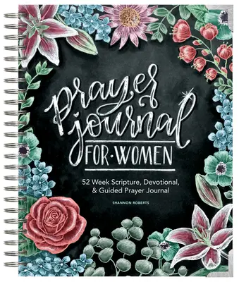 Diario de Oración para Mujeres: 52 Semanas de Escritura, Devocional y Diario de Oración Guiada - Prayer Journal for Women: 52 Week Scripture, Devotional, & Guided Prayer Journal