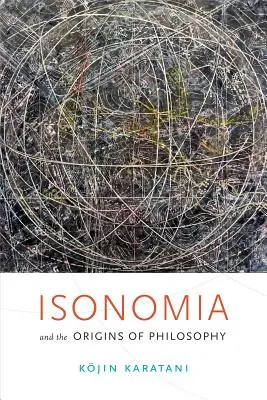 Isonomía y orígenes de la filosofía - Isonomia and the Origins of Philosophy