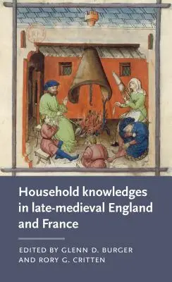 Saberes domésticos en la Inglaterra y la Francia bajomedievales - Household Knowledges in Late-Medieval England and France