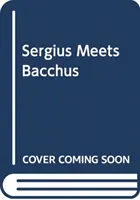 Sergio busca a Baco - Sergius Seeks Bacchus