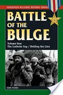 La batalla de las Ardenas: La brecha de Losheim - The Battle of the Bulge: The Losheim Gap/Holding the Line