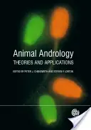 Andrología animal: Teorías y aplicaciones - Animal Andrology: Theories and Applications