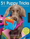 51 trucos para cachorros: Actividades paso a paso para atraer, desafiar y crear vínculos con su cachorro - 51 Puppy Tricks: Step-By-Step Activities to Engage, Challenge, and Bond with Your Puppy