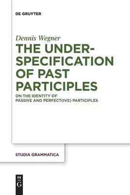 La subespecificación de los participios pasados - The Underspecification of Past Participles