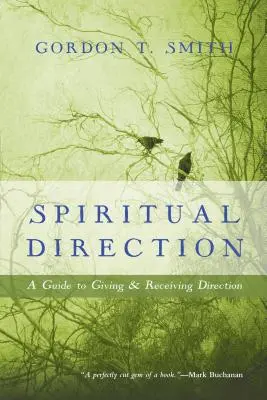 Dirección espiritual: Guía para dar y recibir dirección - Spiritual Direction: A Guide to Giving & Receiving Direction