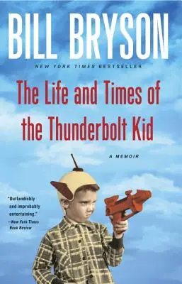 Vida y época de Thunderbolt Kid: Memorias - The Life and Times of the Thunderbolt Kid: A Memoir