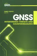 Interferencias, amenazas y contramedidas de la Gnss - Gnss Interference, Threats, and Countermeasures