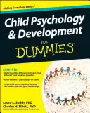Psicología y Desarrollo Infantil para Dummies - Child Psychology and Development for Dummies