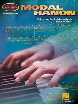 Hanon modal: 50 ejercicios para pianistas de nivel intermedio a avanzado - Modal Hanon: 50 Exercises for the Intermediate to Advanced Pianist