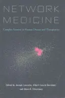 Medicina en red: Sistemas complejos en enfermedades humanas y terapéutica - Network Medicine: Complex Systems in Human Disease and Therapeutics