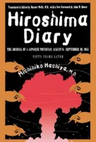 Diario de Hiroshima: Diario de un médico japonés, 6 de agosto a 30 de septiembre de 1945 - Hiroshima Diary: The Journal of a Japanese Physician, August 6-September 30, 1945