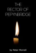 Rector de Pepynbridge - Rector of Pepynbridge