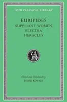 Mujeres suplicantes. Electra. Heracles - Suppliant Women. Electra. Heracles