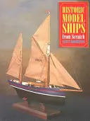 Modelos de barcos históricos desde cero - Historic Model Ships from Scratch