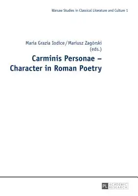 Carminis Personae - El personaje en la poesía romana - Carminis Personae - Character in Roman Poetry