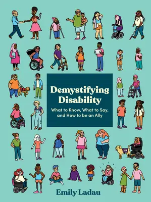 Desmitificar la discapacidad: Qué saber, qué decir y cómo ser un aliado - Demystifying Disability: What to Know, What to Say, and How to Be an Ally