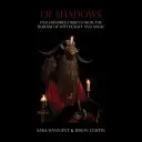 De sombras: Cien objetos del Museo de Brujería y Magia - Of Shadows: One Hundred Objects from the Museum of Witchcraft and Magic